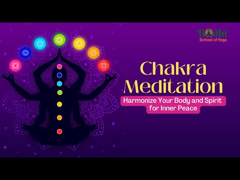 Chakra Meditation - Harmonize Your Body and Spirit for Inner Peace