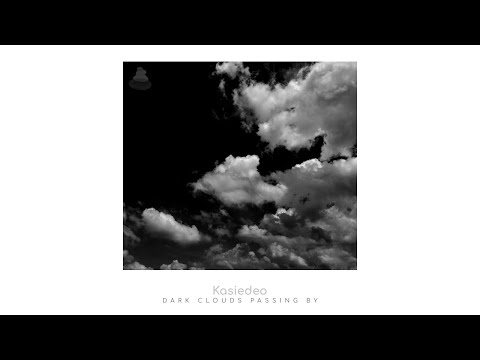 Kasiedeo - Dark Clouds Passing By (Relaxing Dark Ambient Music 2023)