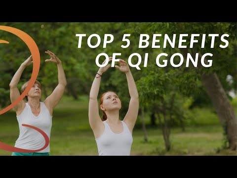 Top 5 Benefits of Qi Gong